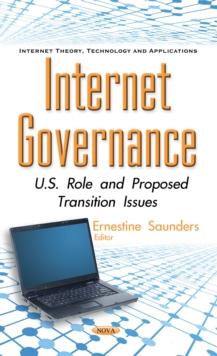 Internet Governance : U.S. Role and Proposed Transition Issues