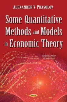 Some Quantitative Methods and Models in Economic Theory