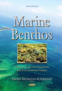 Marine Benthos : Biology, Ecosystem Functions and Environmental Impact