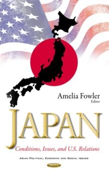 Japan : Conditions, Issues, and U.S. Relations