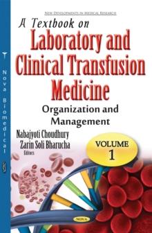 A Textbook on Laboratory and Clinical Transfusion Medicine, Volume 1 : Organization and Management