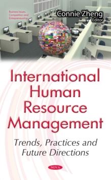 International Human Resource Management : Trends, Practices and Future Directions