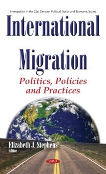 International Migration : Politics, Policies and Practices