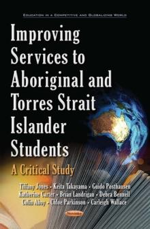 Improving Services to Aboriginal and Torres Strait Islander Students : A Critical Study