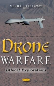 Drone Warfare : Ethical Explorations