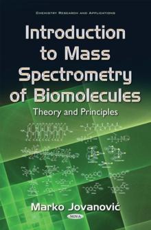 Introduction to Mass Spectrometry of Biomolecules : Theory and Principles