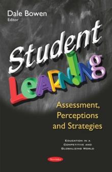 Student Learning : Assessment, Perceptions and Strategies