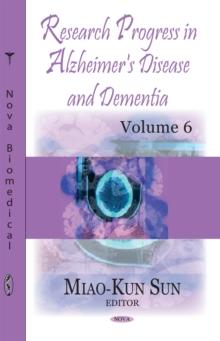 Research Progress in Alzheimer's Disease and Dementia. Volume 6