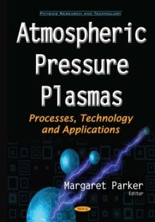 Atmospheric Pressure Plasmas : Processes, Technology and Applications