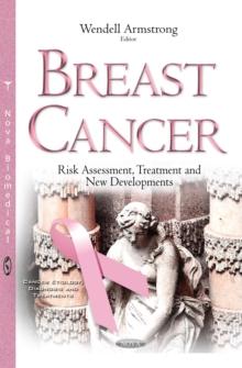 Breast Cancer : Risk Assessment, Treatment and New Developments