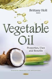 Vegetable Oil : Properties, Uses and Benefits