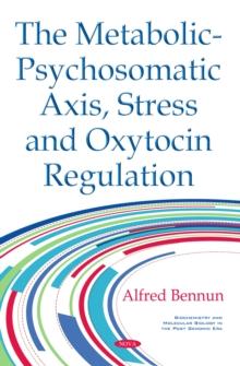 The Metabolic-Psychosomatic Axis, Stress and Oxytocin Regulation