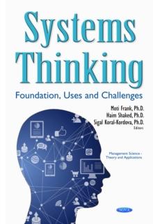 Systems Thinking : Foundation, Uses and Challenges