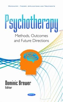 Psychotherapy : Methods, Outcomes and Future Directions