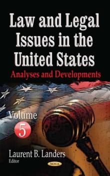 Law and Legal Issues in the United States : Analyses and Developments. Volume 5