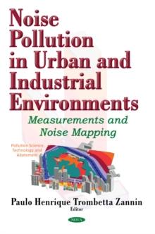 Noise Pollution in Urban and Industrial Environments : Measurements and Noise Mapping