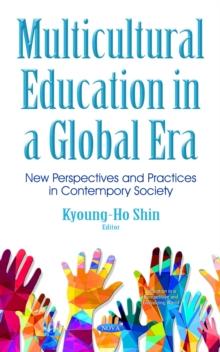 Multicultural Education in Global Era : New Perspectives and Practices in Contemporary Society