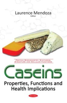 Caseins : Properties, Functions and Health Implications