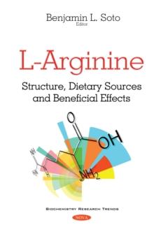 L-Arginine : Structure, Dietary Sources and Beneficial Effects