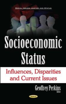 Socioeconomic Status : Influences, Disparities and Current Issues