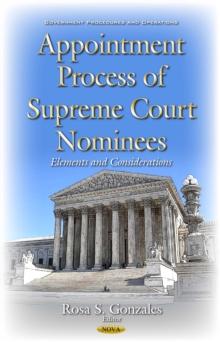 Appointment Process of Supreme Court Nominees : Elements and Considerations