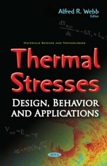 Thermal Stresses : Design, Behavior and Applications