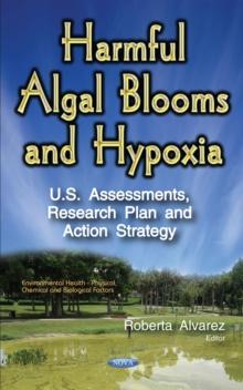 Harmful Algal Blooms and Hypoxia : U.S. Assessments, Research Plan and Action Strategy