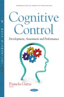 Cognitive Control : Development, Assessment and Performance