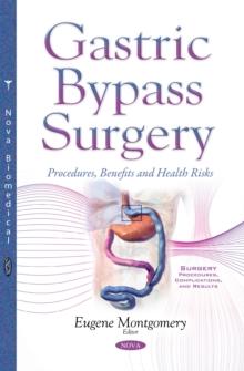 Gastric Bypass Surgery : Procedures, Benefits and Health Risks