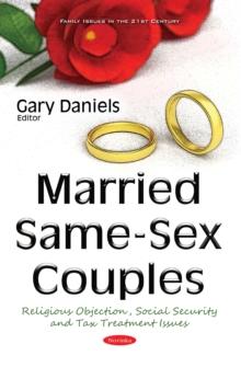 Married Same-Sex Couples : Religious Objection, Social Security and Tax Treatment Issues