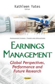 Earnings Management : Global Perspectives, Performance and Future Research