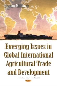 Emerging Issues in Global International Agricultural Trade and Development