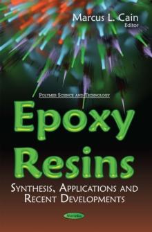 Epoxy Resins : Synthesis, Applications and Recent Developments