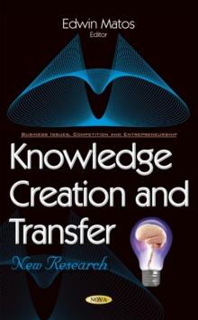 Knowledge Creation and Transfer : New Research