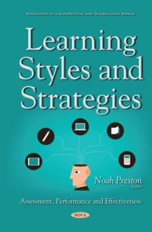 Learning Styles and Strategies : Assessment, Performance and Effectiveness