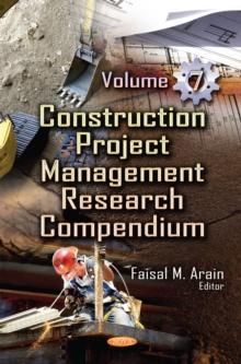 Construction Project Management Research Compendium. Volume 7