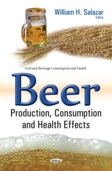 Beer : Production, Consumption and Health Effects