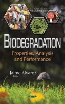 Biodegradation : Properties, Analysis and Performance