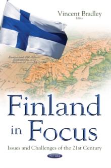 Finland in Focus : Issues and Challenges of the 21st Century