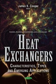 Heat Exchangers : Characteristics, Types and Emerging Applications