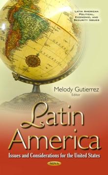 Latin America : Issues and Considerations for the United States