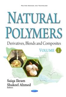 Natural Polymers : Derivatives, Blends and Composites Volume I