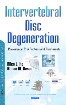 Intervertebral Disc Degeneration : Prevalence, Risk Factors and Treatments