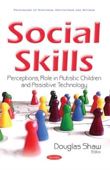 Social Skills : Perceptions, Role in Autistic Children and Assistive Technology