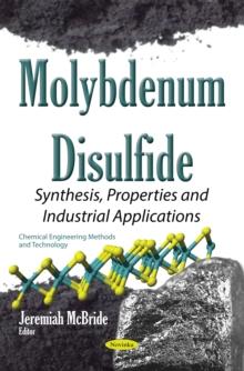 Molybdenum Disulfide : Synthesis, Properties and Industrial Applications