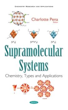 Supramolecular Systems : Chemistry, Types and Applications