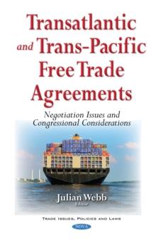 Transatlantic and Trans-Pacific Free Trade Agreements : Negotiation Issues and Congressional Considerations