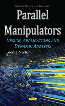 Parallel Manipulators : Design, Applications and Dynamic Analysis