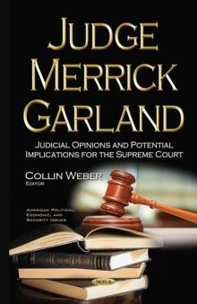 Judge Merrick Garland : Judicial Opinions and Potential Implications for the Supreme Court