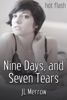 Nine Days, and Seven Tears